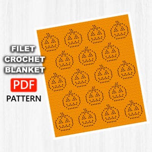 May include: An orange filet crochet blanket pattern featuring a repeating design of jack-o'-lantern faces. The text "FILET CROCHET BLANKET PDF PATTERN" is displayed on the left side of the image. The pattern is perfect for Halloween.