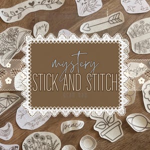 May include: A selection of "Stick and Stitch" embroidery patches featuring floral, arrow, and bird motifs, arranged on a wooden surface. The central text reads "mystery STICK AND STITCH grab bag."