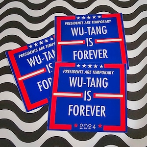 Wu-Tang is Forever 2024 Political Campaign Sticker