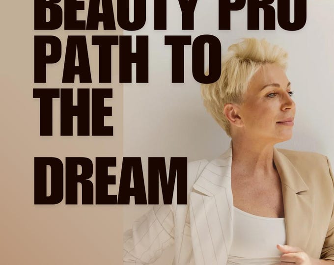 Beyond the Chair : Beauty Pro Path to The Dream