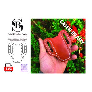 May include: A brown leather knife sheath with white stitching, held in a hand. The sheath has two slots for a belt and is labeled "LASER READY". The image also includes a digital pattern and the SuiteB Leather Goods logo.