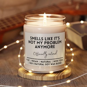 Retirement candle gift,Funny retirement candle,gift for retiree,not my problem anymore candle,Happy Retirement Gift Idea For Retiree Friend