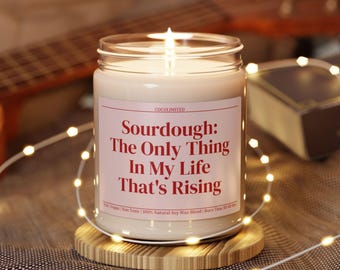 Funny Sourdough Gift,Funny gift for bakers,Bread lover gift,Bread Maker gift,Sourdough Candle,Sourdough Starter Gift, Fall Candle