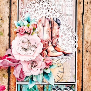 Handgemachte Shabby Chic Rosen und Cowgirl Stiefel Geburtstag Fussy Cut Collage Karte