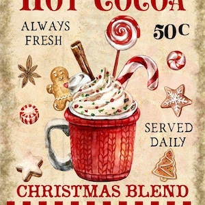 May include: Vintage-style sign advertising "Old Fashioned Hot Cocoa" with a red mug of cocoa topped with whipped cream and sprinkles. The sign also features candy canes, a gingerbread man, and the text "Christmas Blend with Extra Marshmallows".