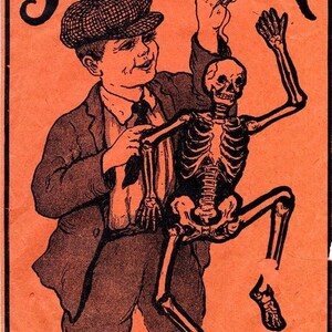 May include: A vintage Halloween decoration featuring a jointed skeleton doll, 25 inches long, being held by a boy wearing a cap. The text on the poster reads "Dancing Skeleton, A Hallowe'en Fright Producer, Extremely Hideous."