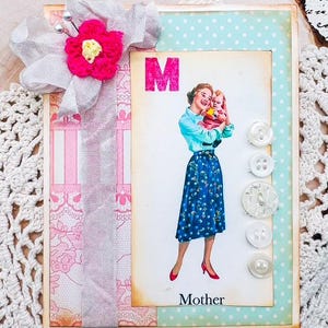 Carte vintage shabby chic faite main pour la fête des mères, M is for Mother