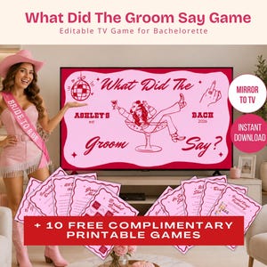 Peut inclure: Un ensemble de jeux numériques intitulé What Did The Groom Say Game avec des graphismes roses et rouges sur un écran de télévision, incluant une boule à facettes, une personne dans un verre à martini et du texte, avec dix fiches de jeux imprimables.