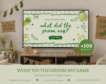 Last Pickle She'll Tickle Game - What Did The Groom Say Video Game Canva Editable Template Pickle Bachelorette Game Green Bachelorette Theme