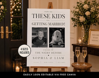 May include: A white rectangular wedding sign featuring the text "THESE KIDS are GETTING MARRIED!" and "THE NIGHT BEFORE" with the names "SOPHIA & LIAM". It includes two black and white photos of children, a date, location, and a "4 SIZES INCLUDED" badge.