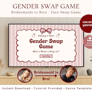 May include: A digital Gender Swap Game template displayed on a television screen with a pink striped background, a scalloped white frame, and maroon text reading Gender Swap Game, Kelsey's Hens, and Who's Most Likely to? with a Let's Play button.