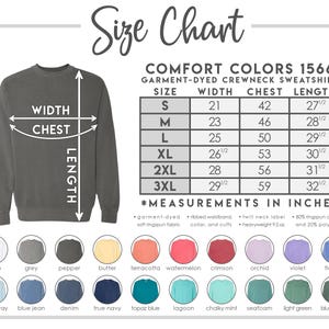 The image is a size chart for a garment-dye-dyed crew neck sweatshirt. It includes measurements in inches and a color swatch of various colors available for the sweatshirt.