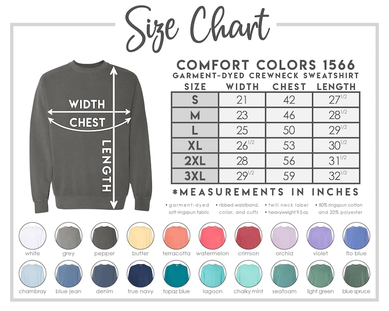 The image is a size chart for a garment-dye-dyed crew neck sweatshirt. It includes measurements in inches and a color swatch of various colors available for the sweatshirt.