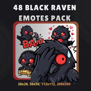 May include: A digital graphic advertising a pack of 48 black raven emotes. The emotes show cartoon ravens with red eyes in different poses, including one with a hammer and the word "BAN". The image includes sizes 28x28, 56x56, 112x112, and 200x200.