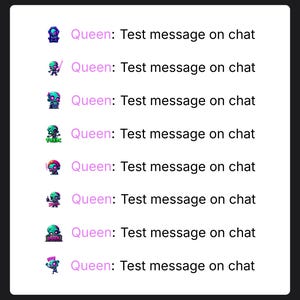 May include: A series of eight colorful alien-like avatars, each with a unique design, are displayed. Each avatar is paired with the text "Queen: Test message on chat."