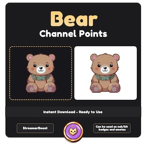 May include: A brown bear cartoon character with a blue and purple patterned necklace. The bear is sitting down with its paws in front of it. The image is on a white background.  The text "Bear Channel Points" is at the top of the image.  The text "Instant Download - Ready to Use" is below the image.  The text "StreamerBoost" is in a button below the text.  The text "Can be used as sub/bit badges and emotes" is in a button on the right side of the image.