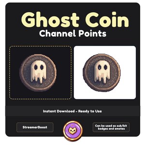 May include: A pixel art design of a ghost coin for Twitch channel points. The coin is brown with a white ghost in the center. The text "Ghost Coin" and "Channel Points" is displayed above the coin. The text "Instant Download - Ready to Use" is displayed below the coin. The text "StreamerBoost" is displayed in a button below the coin. The text "Can be used as sub/bit badges and emotes" is displayed in a button below the coin.