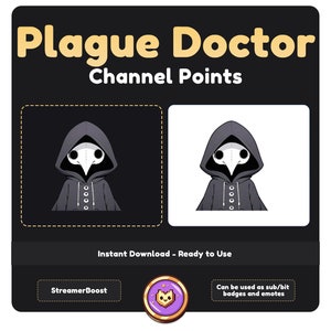 May include: A digital illustration of a Plague Doctor character, wearing a black hooded robe and a long beak mask. The image is on a black background with white text that reads "Plague Doctor Channel Points". The text "Instant Download - Ready to Use" is also included. The image is for use as a Twitch channel point reward.