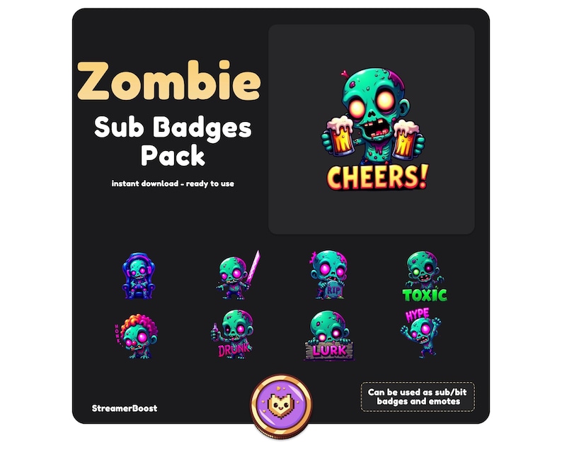 May include: A digital pack of zombie-themed sub badges. The pack includes various zombie illustrations with different expressions and accessories. The text "Zombie Sub Badges Pack" is displayed at the top, with "CHEERS!" on one of the badges.
