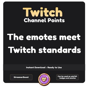 May include: Black graphic with the text "Twitch Channel Points" in gold and white. The text "The emotes meet Twitch standards" is also displayed. Includes a purple and gold badge with a pixelated heart.