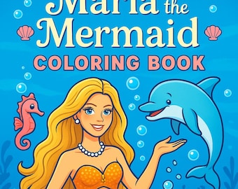 May include: A colorful illustration for a coloring book titled "Maria the Mermaid Coloring Book." The image features a blonde mermaid with an orange top and teal tail, a blue dolphin, and a treasure chest filled with gold coins.