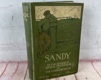 Antique 1905 SANDY by Alice Hegan Rice Victorian Era Book Green Cover