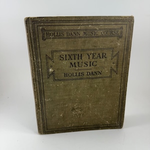 Vintage Hollis Dann Music Course SIX YEAR MUSIC Hardback Book