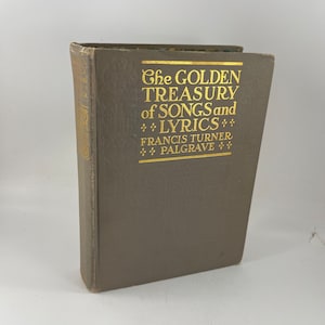 Vintage The Golden Treasury of Songs and Lyrics Francis Turner Palgrave Taupe Hardcover Poem Poetry Book