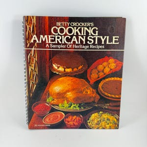 Vintage 1976 Betty Crocker’s Cooking American Style Hard Cover Spiral Bound Cookbook