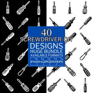 Op de afbeelding: Een zwart-wit grafisch ontwerp met verschillende schroevendraaierillustraties. De afbeelding bevat de tekst "40 SCREWDRIVER-DIY DESIGNS HUGE BUNDLE AVAILABLE FORMATS PNG SVG JPG DXF EPS" op een blauwe achtergrond.