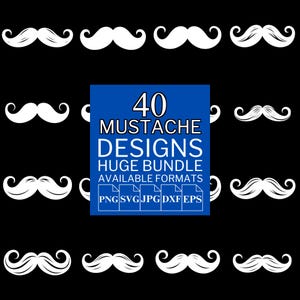 40 Mustache SVG Bundle - Unique Vector Files for Cricut and Silhouette, Mustache Clipart, Mustache Designs, 5 Available Format