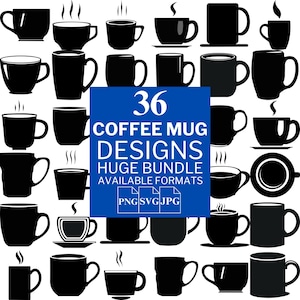 36 Coffee Mug SVG Bundle - Unique Vector Files for Cricut and Silhouette, Coffee Mug Clipart, Coffee Mug Designs, 3 Available Format