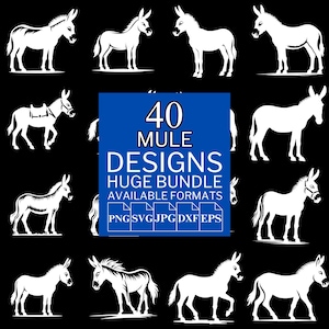 May include: A collection of white mule designs in various poses against a black background. A blue square in the center displays the text "40 MULE DESIGNS HUGE BUNDLE AVAILABLE FORMATS" with file type icons. The designs include PNG, SVG, JPG, DXF, and EPS formats.