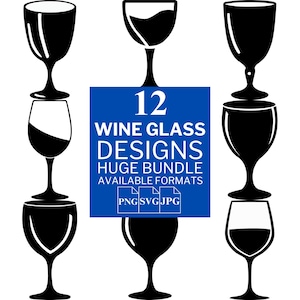 12 Wine Glass SVG Bundle - Unique Vector Files for Cricut and Silhouette, Wine Glass Clipart, Wine Glass Designs, 3 Available Format
