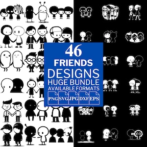 46 Friends SVG Bundle - Unique Vector Files for Cricut and Silhouette, Friends Clipart, Friends Designs, 5 Available Format
