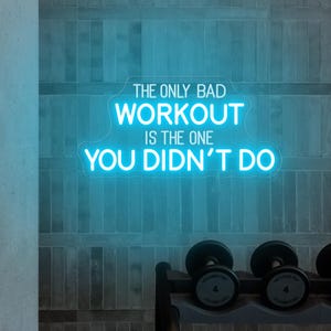The Only Bad Workout Neon Sign, Gym Quotes Neon, Custom Gym Sign, Gymmer Room Wall Decor, Gymnastic Wall Neon Light, Fitness Club Led Light