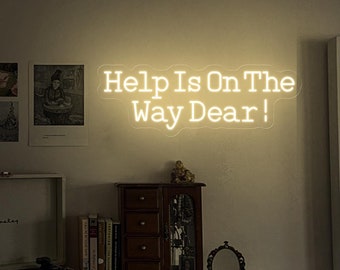 Help is On The Way Dear Neon Sign| Mrs. Doubtfire Quote Movie Inspired Wall Art| Funny Nurse Gift| Gift Idea for Teacher Social Worker