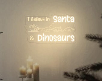 I Believe in Santa and Dinosaurs Neon Sign| Christmas Santa Sign| Dino Reindeers| Funny Xmas Decor| Gift for Dinosaur Lover| Holiday Gift