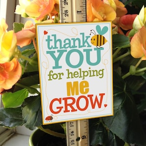 Teacher Appreciation - Thank You for Helping ME Grow Sign - Printable PDF - Instant Download