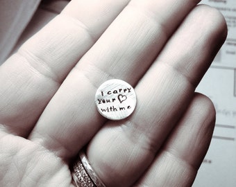 i carry your (heart) with me - tiny disc. perfect as a little token. great as a charm bracelet. hand stamped handmade by  Sima Gilady -SimaG