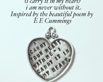 i carry your heart with me  - Inspired by the beautiful poem by E E Cummings-Hand Stamped By Simag