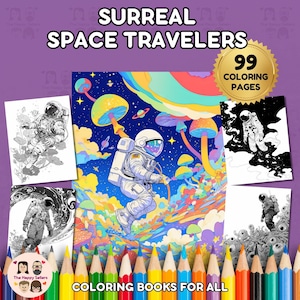 Libro para colorear de viajeros espaciales surrealistas DESCARGA INSTANTÁNEA 99 páginas para colorear + 2 imágenes en color inspiradoras, papel tamaño carta, descarga digital.
