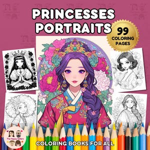 Princesses Portraits Coloring Book INSTANT DOWNLOAD 99 Coloring Pages + 2 Inspirational Color Images, Letter-Size Paper, Digital Download.
