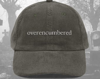 Overencumbered Funny RPG Embroidered Hat Dungeon Master Gift for Dm Gift Dnd Roleplay Unisex Hat Gift Renaissance Gothic Dad Hat Dnd Gifts