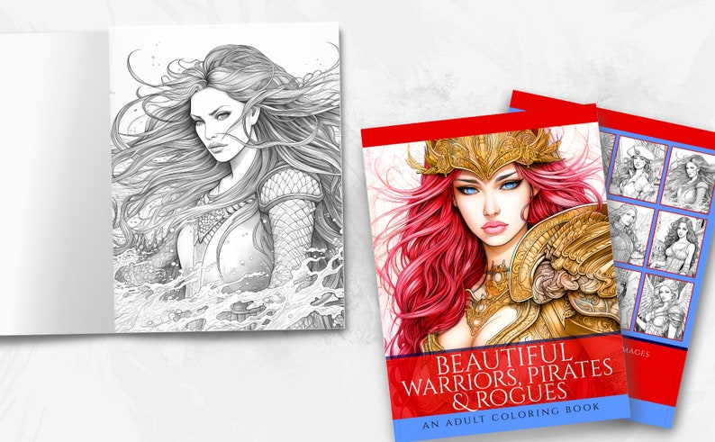 May include: An open adult coloring book with a black and white illustration of a woman with long flowing hair in water. Next to it is a coloring book titled "Beautiful Warriors, Pirates & Rogues" with a woman with red hair and gold armor.