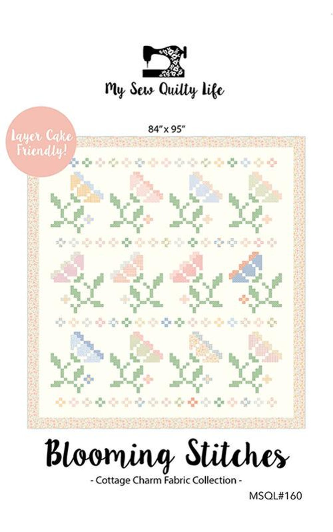 Blooming Stitches Pattern by My Sew Quilty Life 84"x95" Quilt Twin Size ...