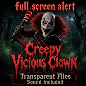 May include: A clown with a white mask, red hair, and black and red clothing, holding a red and black striped baseball bat. The image features the text full screen alert, Creepy Vicious Clown, Transparent Files, and SOUND Included in red font.