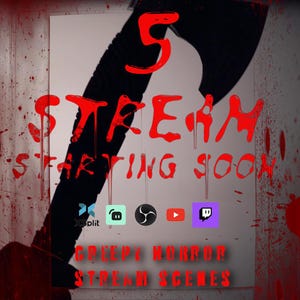 Könnte beinhalten: Eine blutige Axt mit dem Text "5 Scream Starting Soon" und Logos für Twitch, YouTube, OBS, Discord und XSplit. Unter dem Text steht "Creepy Horror Stream Scenes".
