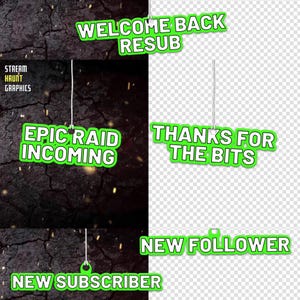 Peut inclure: Texte vert sur un fond noir avec une surface craquelée. Le texte dit "Welcome Back Resub", "Epic Raid Incoming", "Thanks for the Bits", "New Follower", et "New Subscriber".