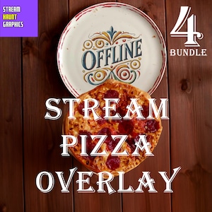 May include: A pepperoni pizza with a white background overlay that says "STREAM PIZZA OVERLAY" and a plate with the word "OFFLINE" on it. The text "4 BUNDLE" is in the upper right corner of the image.